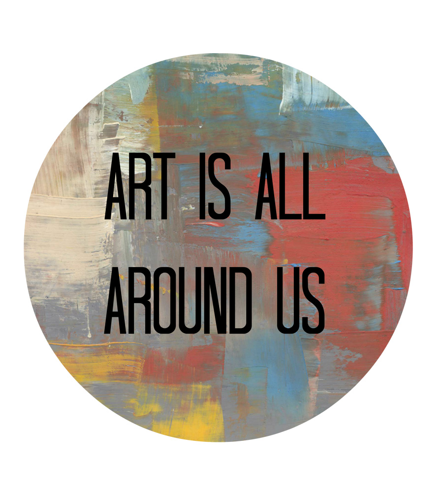 Art is all around us
